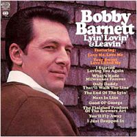 Bobby Barnett - Lyin' Lovin' & Leavin'