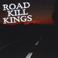 Road Kill Kings - Road Kill Kings