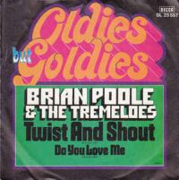 Brian Poole & The Tremeloes - Twist And Shout / Do You Love Me
