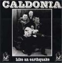 Caldonia - Like An Earthquake