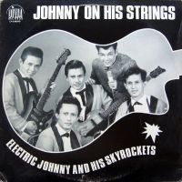 Electric Johnny And His Skyrockets ‎ - Johnny On His Strings