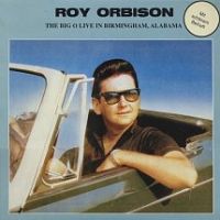 Roy Orbison - The Big O - Live In Birmingham, Alabama