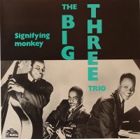 Big Three Trio - Signifying Monkey