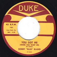 Bobby "Blue" Bland - You Got Me (Where You Want Me) / Loan A Helping Hand