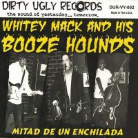 Mack Stevens / Whitey Mack & His Booze Hounds - My Baby Walked Off / Mitad De un Enchilada