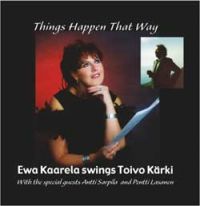 Ewa Kaarela - Things Happen That Way