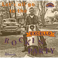 VA: - Let's All Go To The Excello Rockin' Party
