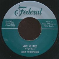 Jimmy Witherspoon - Move Me Baby / Oh Boy