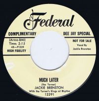 Jackie Brenston With Ike Turner's Kings Of Rhythm - Much Later / The Mistreater