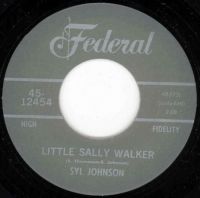 Syl Johnson - Little Sally Walker / I Resign From Your Love