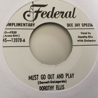 Dorothy Ellis - Drill Daddy Drill / Must Go Out And Play