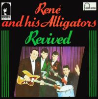 Rene And His Alligators - Revived