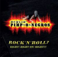 Howlin' Pimp-O-Negros - Rock'n'Roll ? Right Right On! Right!!! EP