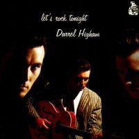 Darrel Higham And The Enforcers - Let's Rock Tonight