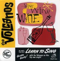Volcanos - Wine Wine Wine / Girls, Girls, Girls