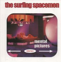 Surfing Spacemen - Mental Pictures