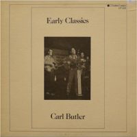Carl Butler - Early Classics