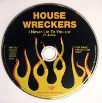 Housewreckers - I Never Lie To You