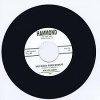Hollis Albin - Vee Eight Ford Boogie / Uncle Earl Don't Stand Alone