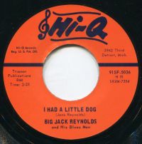 Big Jack Reynolds And His Blues Men - I Had A Little Dog / You Won't Treat Me Right