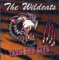 Wildcats - Take And Give
