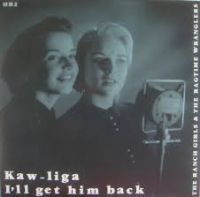 Ranch Girls And The Ragtime Wranglers - Kaw-Liga / I'll Get Him Back