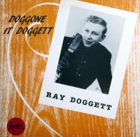 Ray Doggett - Doggone It Doggett