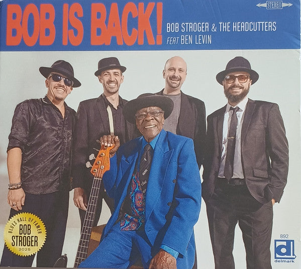 Bob Stroger & The Headcutters: Bob Is Back