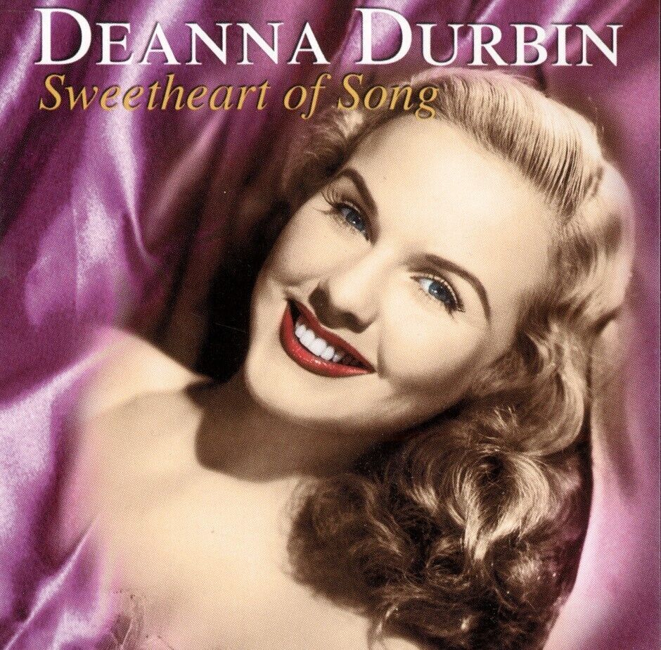 Deanna Durbin - Sweetheart Of Song