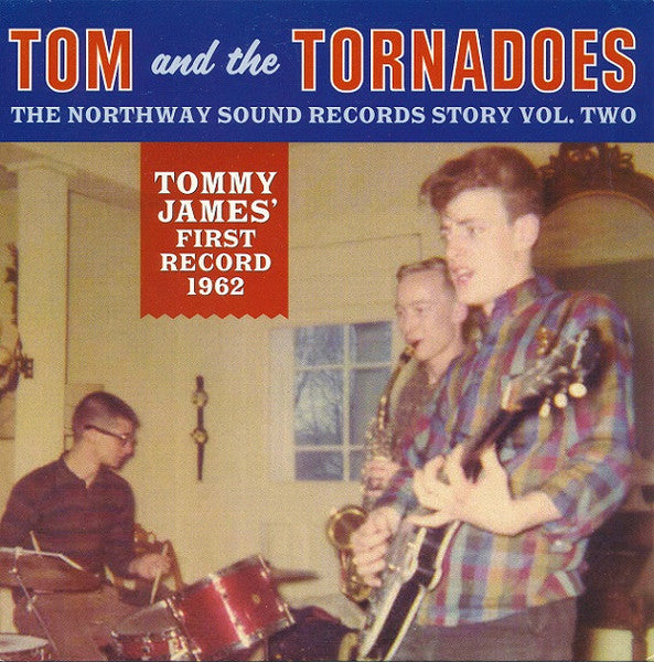 Tom And The Tornadoes - The Northway Sound Records Story Vol. Two