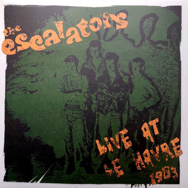 Escalators: Live At Le Havre 1983 LP