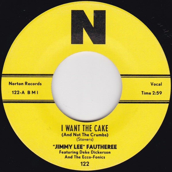 Jimmy Lee Fautheree - I Want The Cake  (And Not The Crumbs) / You're Not Play Love