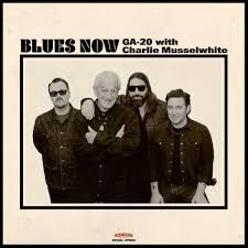 GA-20 with Charlie Musselwhite:  Blues Now LP