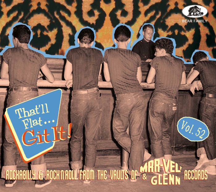 VA: That'll Flat Git It! Vol. 52  Mar-Vel' and Glenn Records