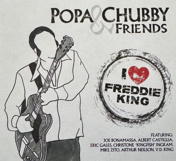 Popa Chubby & Friends: I Love Freddie King