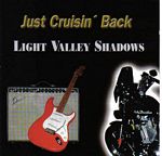 Light Valley Shadows - Just Cruisin' Back