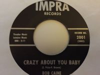Bob Caine - Crazy About You Baby / The Price Is Too High