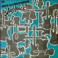 Jon & the Nightriders - Splashback! 12" MAXI-EP