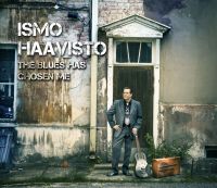 Ismo Haavisto - The Blues Has Chosen Me