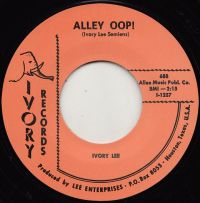 Ivory Lee - Broke & Hungry / Alley Oop!