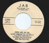 George Zimmeran And The Thrills - Whose Baby Are You / Ain't Got The Money To Pay For This Dri