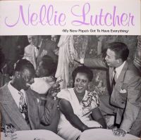 Nellie Lutcher - My New Papa's Got To Have Everything