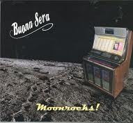 Buona Sera - Moonrocks !