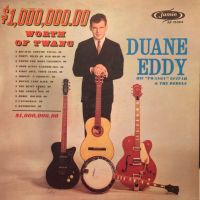Duane Eddy - $1,000,000,00 Worth Of Twang