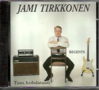 Jami Tirkkonen Regents - Taas Kohdataan
