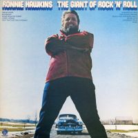 Ronnie Hawkins - The Giant Of Rock'n'Roll