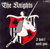 Knights - I Don't Need You
