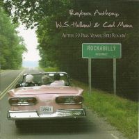 Rayburn Anthony, W.S. Holland & Carl Mann - Rockabilly Highway.. Still Rockin'