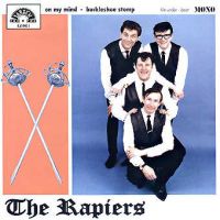 Rapiers - On My Mind / Buckleshoe Stomp