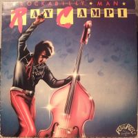 Ray Campi - Rockabilly Man